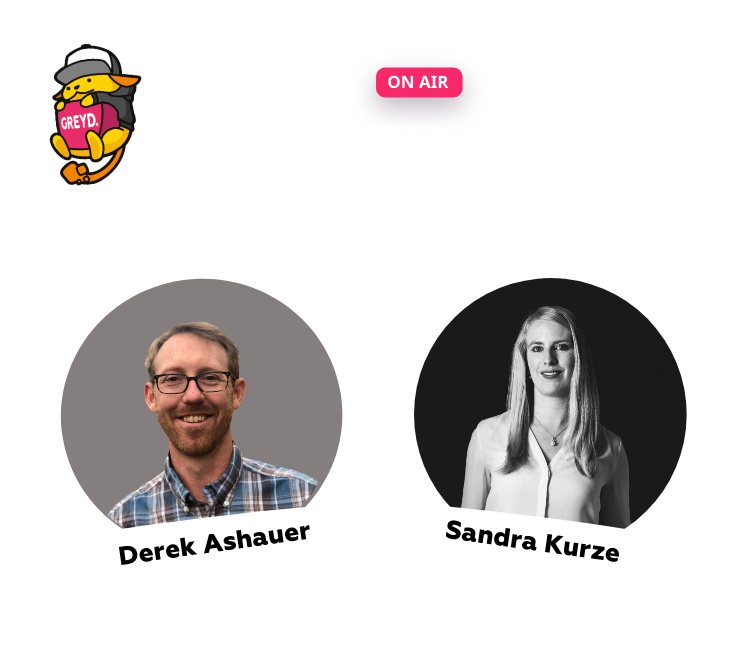 Greyd Conversations #12: Analytics and Conversion Tracking with Sandra Kurze & Derek Ashhauer